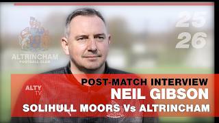 Neil Gibson - Solihull Moors Vs Altrincham - Post-Match Audio Interview 28032026