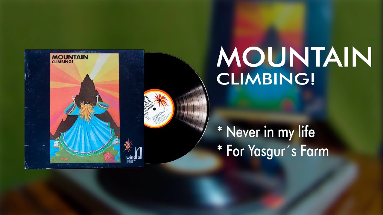 MOUNTAIN / Climbing ( Never in my life - For Yasgur´s Farm - 1970