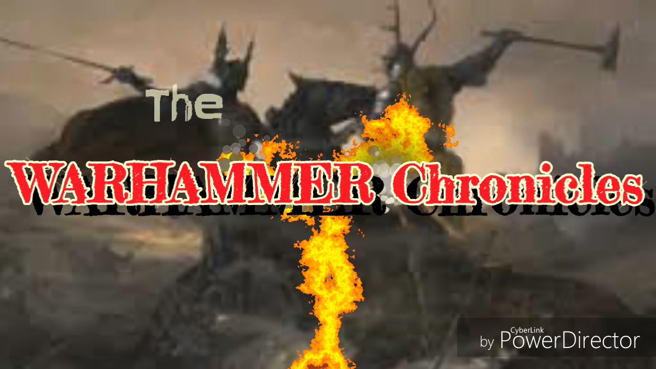 The WarHammer Chronicles