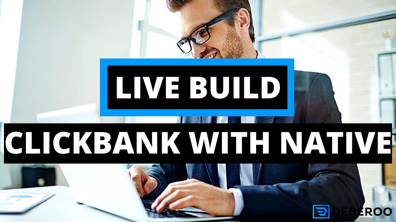 How Do You Promote A Clickbank Offer Using Native Ads? - Live Build [Tutorial]