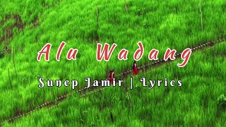 Alu Wadang Sunep Jamir L Lyrical Video