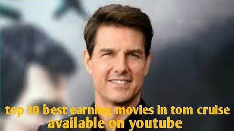 মিশন ইম্পসিবল সিরিজ সহ টম ক্রুজের আয় করা সেরা ১০ সিনেমা ইউটুব লিংক সহ@movies reviw official