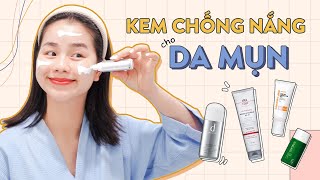 Top 4 Kem Chống Nắng Nâng Tone Cho Da Dầu Mụn Hè Này Quin