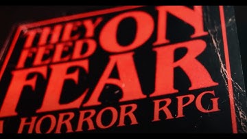 THEY FEED ON FEAR: A Horror RPG (TFOF) Trailer