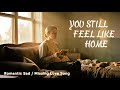 You Still Feel Like Home (Official Music) | Vibe Studio