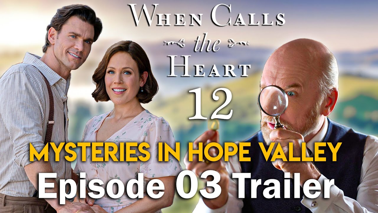 When Calls the Heart S12x03 Trailer: A New Mystery in Hope Valley!