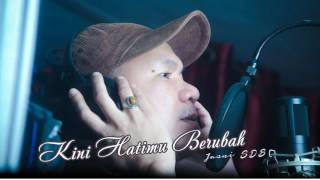 Kini Hatimu Berubah  - Jasni SDB