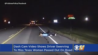 Cars Buzz Around Woman Passed Out In Middle Of Texas Road