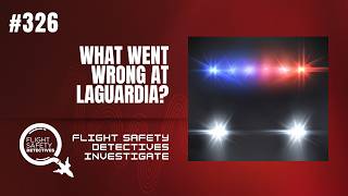 What Really Went Wrong at LaGuardia Airport - Episode 326