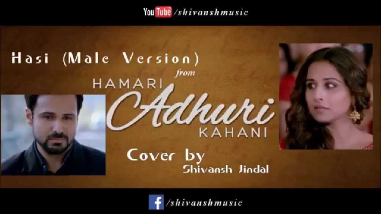 hasi kahani with adhuri hamari lyrics song Hashmi   Emraan Vidya Jindal YouTube Balan, Kahani     Adhuri Hamari