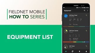 FieldNET Mobile "How To" Series: Equipment List screenshot 5