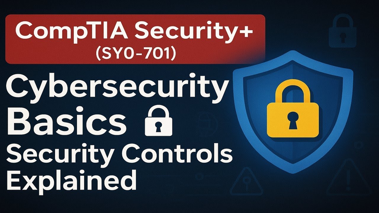 Cybersecurity Basics & Security Controls Explained 🔒| CompTIA Security+ ...