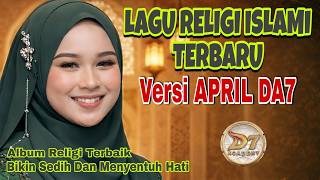 Lagu Religi Islami Terbaru Versi April Da7  Album Religi Terbaik Bikin Sedih Dan Menyentuh Hati