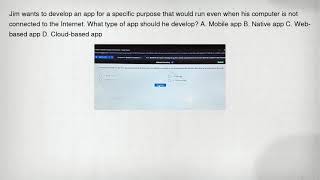 Jim wants to develop an app for a specific purpose that would run even when his computer is not conn