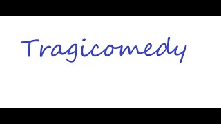 Tragicomedy