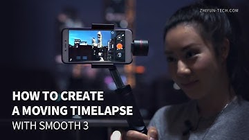 How to Create a Moving Timelapse with Smooth 3