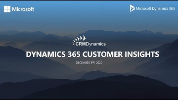 Dynamics 365 Customer Insights Webinar