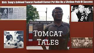 Rick Sang's Ashland Tomcat Football Career Put Him On A Lifetime Path  Of Success