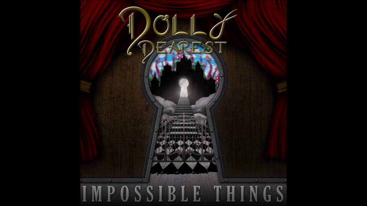 Watch Dolly Dearest - "Impossible Things" (Official Audio) on YouTube Watch Dolly Dearest - "Impossible Things" (Official Audio) on YouTube