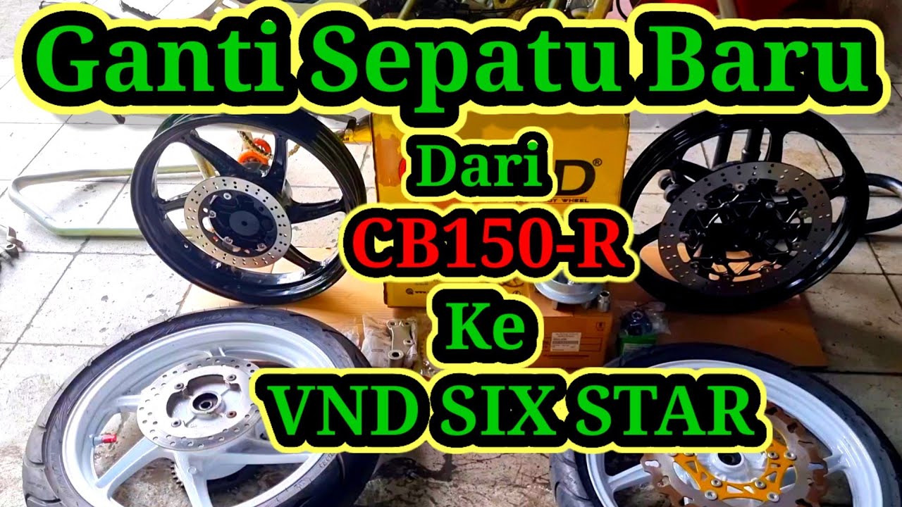 Ganti Velg Ninja SS Dari CB150R Ke VND ninja RR Six Star