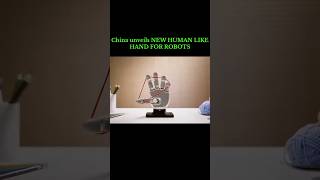 China's Latest Robot Hand is Insane #robotics #ai #technology