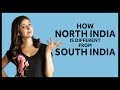 How North India is different from South India