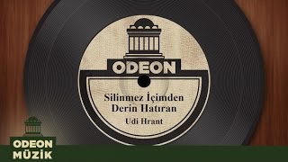 Udi Hrant - Silinmez İçimden Derin Hatıran Taş Plak Arşivi
