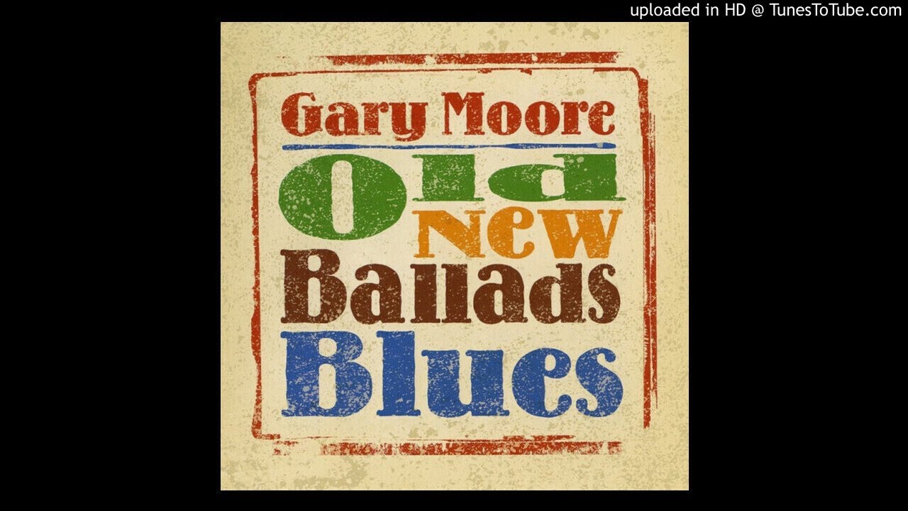 08.- Cut It Out - Gary Moore - Old New Ballads Blues