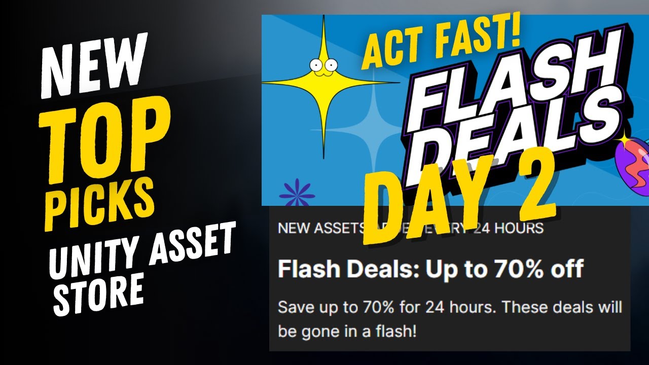 Flash Deals Day 2 - 70% Off! | Unity Asset Store