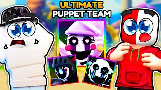 We Built The ULTIMATE PUPPET TEAM.. (Five Nights TD)