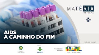 Matéria de Capa | PANDEMIA DA AIDS - A caminho do fim | 24/09/2023