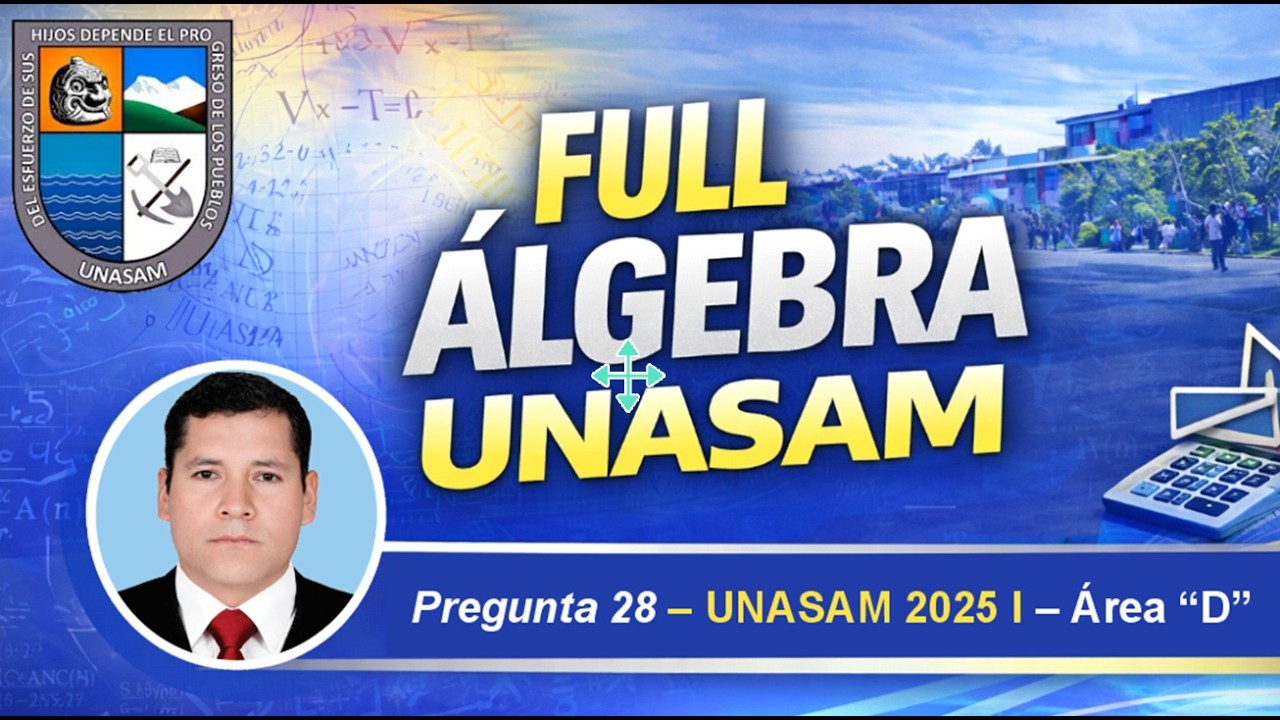 Pregunta 28 Álgebra UNASAM 2025 I Área D