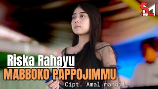 MABBOKO PAPPOJIMMU | RISKA RAHAYU 🔰 COVER LIVE SAKUTA AUDIO || CIPT. AMAL MANGILE