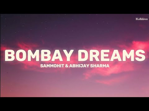 Bombay Dreams Sammohit Full Song Lyrics Video