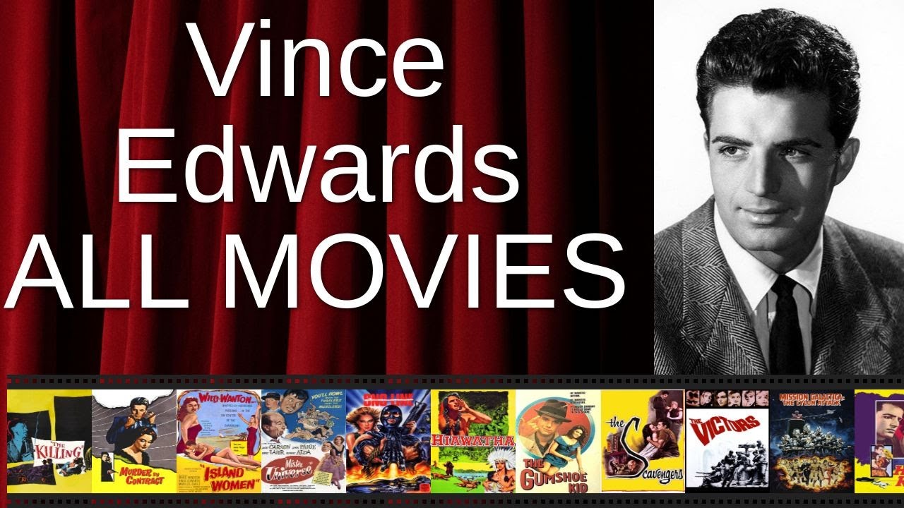 ALL Vince Edwards Movies Ranked by Score (Critics + Fans)