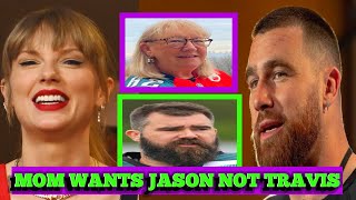 Taylor Switft TWO Word RESPONSE IN REACTION TO  Travis Kelce MOM PREFERING Jason OVER TRAVIS?