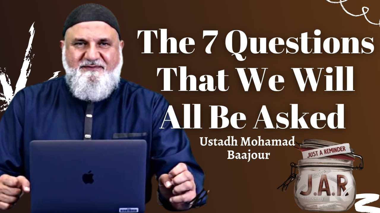 JAR #35 | 7 Questions ( 3 in the GRAVE + 4 on the DOJ ) |  Ustadh Mohamad Baajour