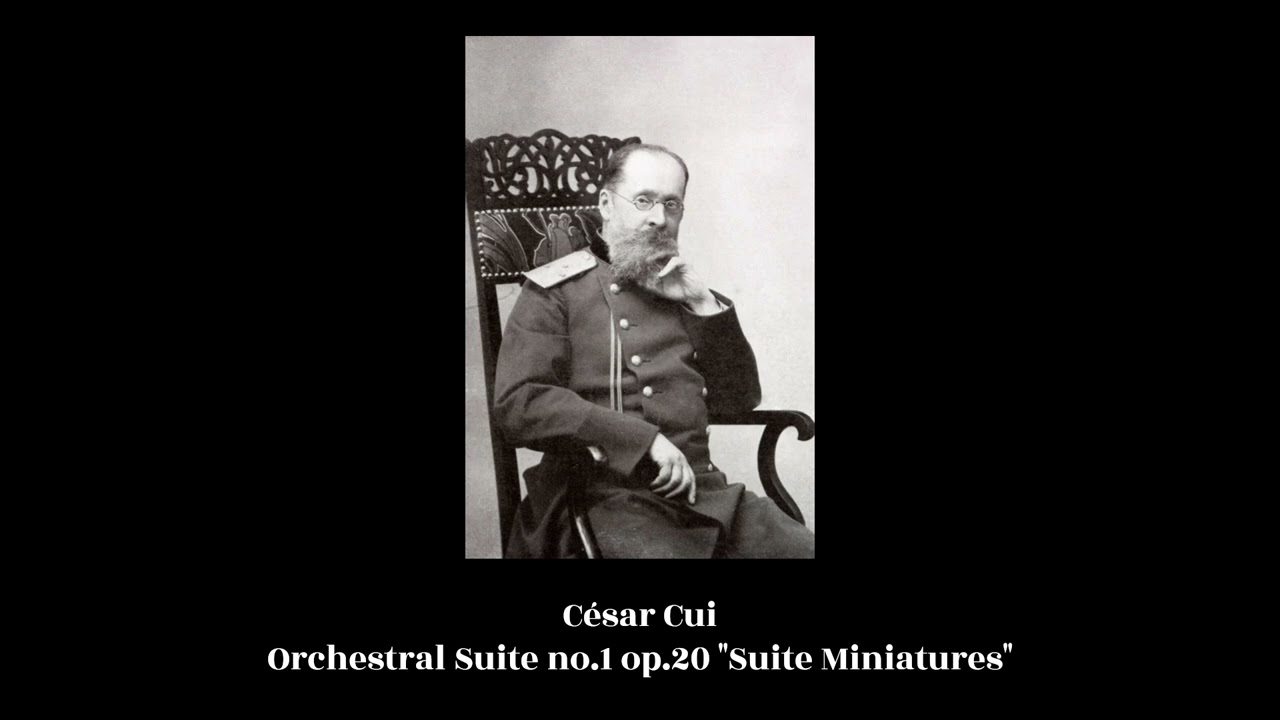 César Cui - Orchestral Suite no.1 op.20 