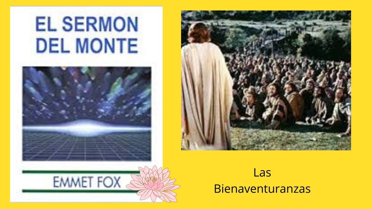EL SERMÓN DEL MONTE por Emmet Fox - YouTube