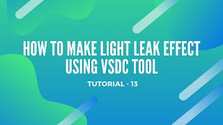 HOW TO MAKE LIGHT LEAK EFFECT USING VSDC TOOL |  LIGHT LECK EFFECT screenshot 5