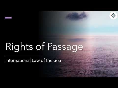Rights of Passage | International Law of the Sea