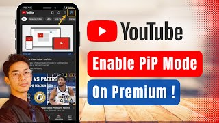 How to Enable Picture-in-Picture (PiP) Mode on YouTube Premium 