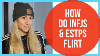 How Do INFJs and ESTPs Flirt- with Joyce Meng