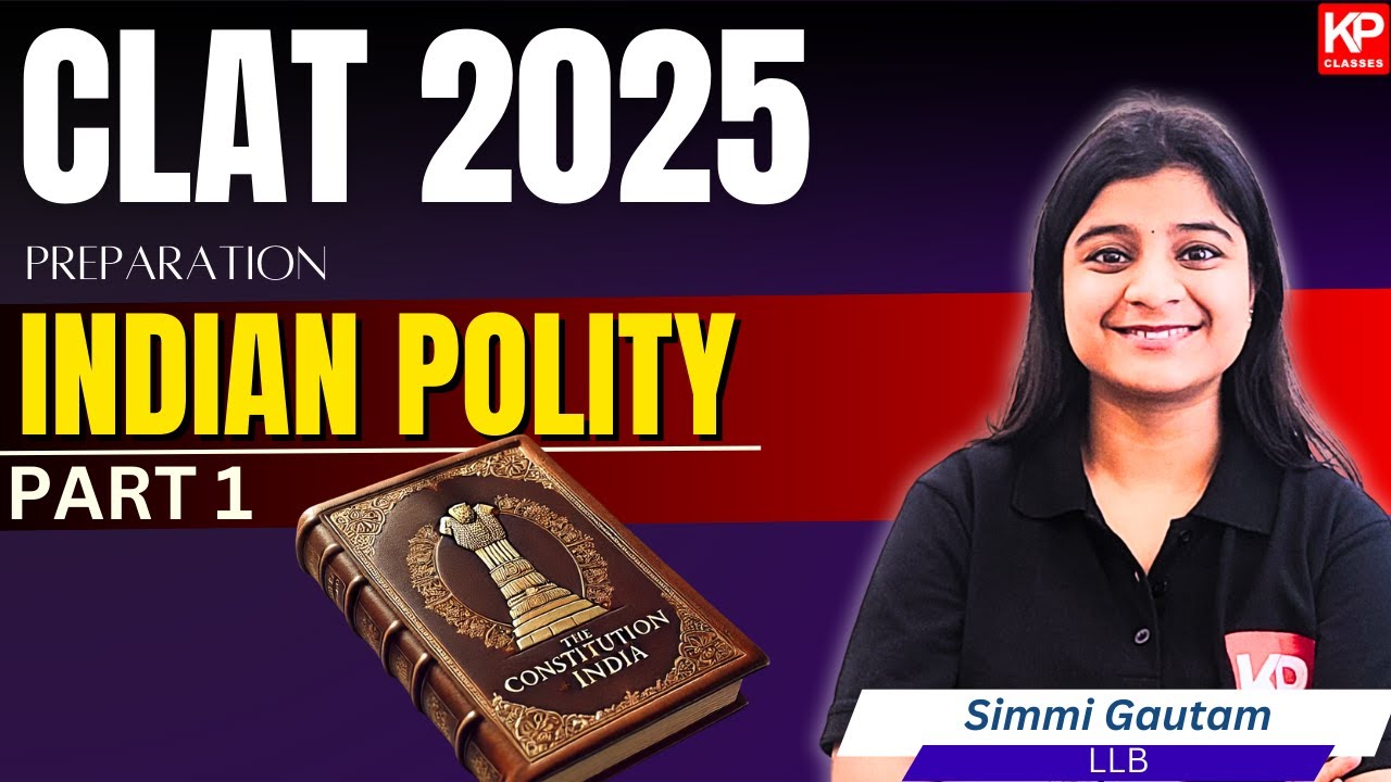 Indian Polity | Part-1 | Important for CLAT 2025 and Other Exams