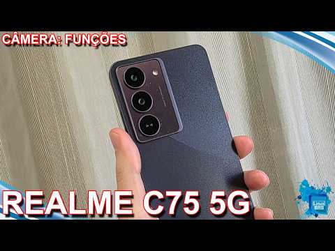 realme C75 5G - CÂMERA: FUNÇÕES