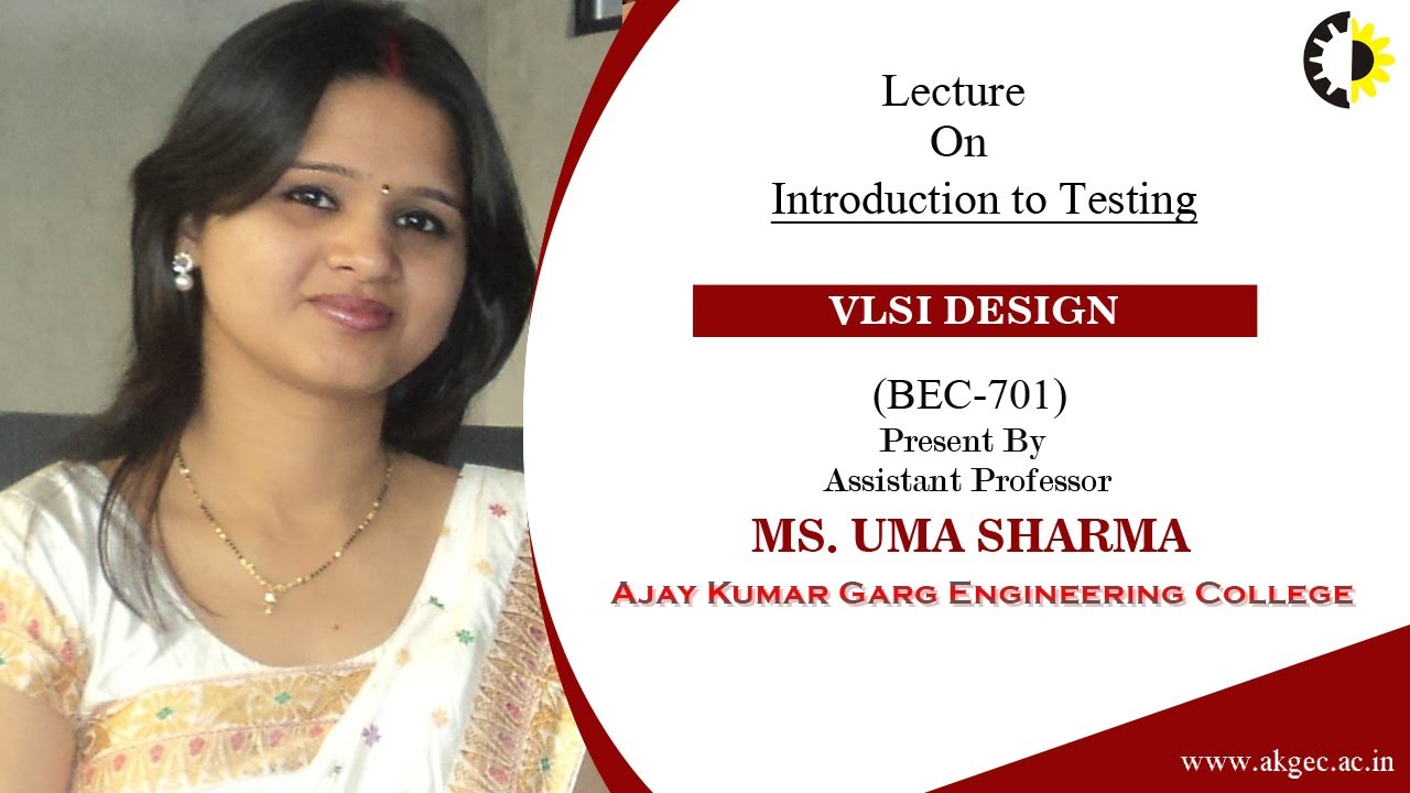 INTRODUCTION TO TESTING | VLSI DESIGN | LECTURE 01 BY MS. UMA SHARMA | AKGEC