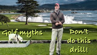 DON'T DO THIS POPULAR DRILL!  [Golf Myths Busted]