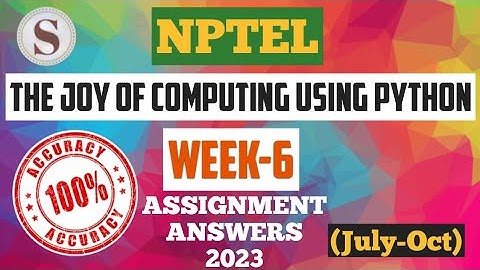 The Joy of Computing using Python|| NPTEL WEEK-6 Quiz Assignment answers 2023 || #nptel #SKumarEdu