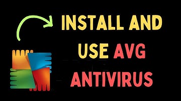 How to Install and Use AVG Antivirus on Windows 11