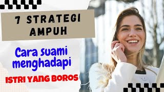 Strategi Ampuh Cara SUAMI Menghadapi ISTRI yang Boros